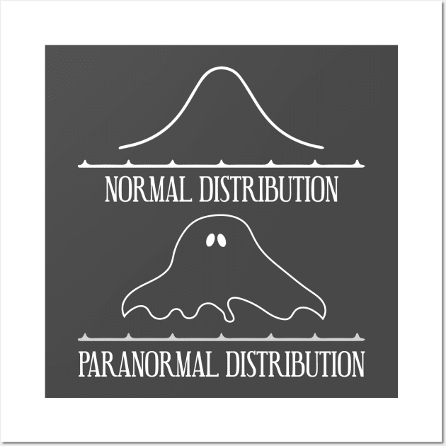 Normal and Paranormal Distribution - Math Graph Ghost Wall Art by ozalshirts